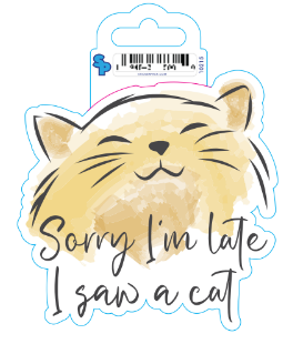 Sticker - Large - Cat Sayings - Late Saw Cat