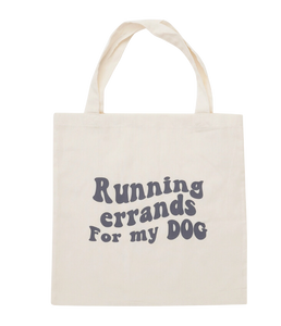 The Paws Running Errands For My Dog Tote Bag