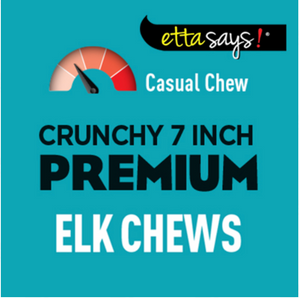 Etta Says! Premium Crunchy Elk Chews 7"